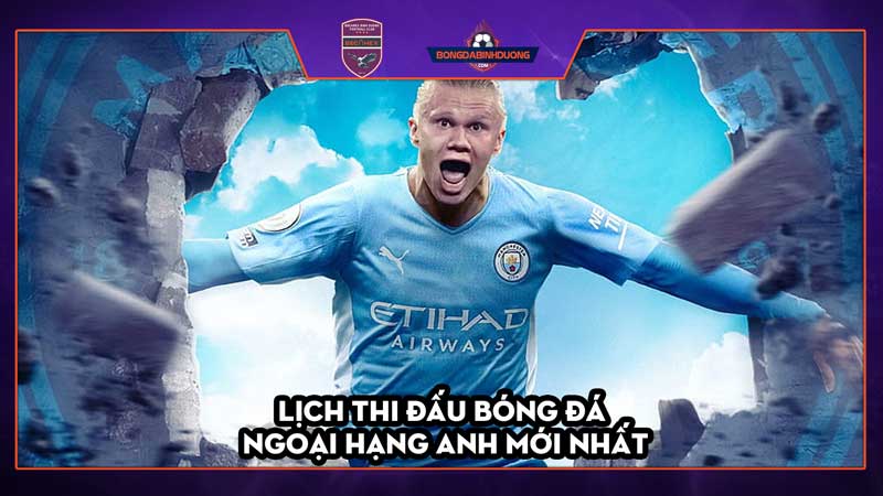 Lịch thi đấu bóng đá Ngoại Hạng Anh