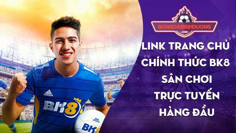 Link trang chủ chính thức Bk8 – Sân chơi trực tuyến hàng đầu